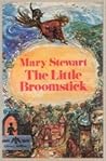 The Little Broomstick by Mary Stewart The Little Broomstick by Mary Stewart