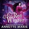 Red Winter by Annette Marie