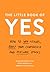 Little Book Of Yes by Noah J. Goldstein
