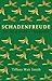 Schadenfreude: The joy of another's misfortune (Wellcome)