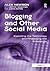 Blogging and Other Social Media by Alex Newson