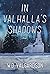 In Valhalla's Shadows: A Novel