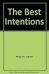 The Best Intentions