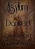 Asylum of the Damned by Lea Winkelman