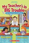 My Teacher's in Big Trouble: Kids' Favorite Funny School Poems