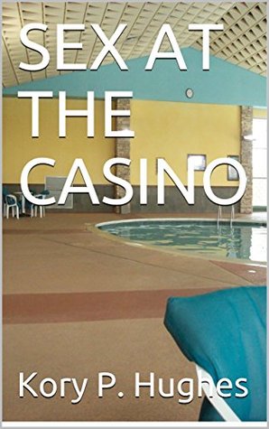 SEX AT THE CASINO (Kindle Edition)