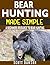 Bear Hunting Made Simple: A...