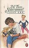 Hi There, Supermouse!