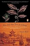 For All the Tea in China by Sarah Rose
