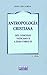 Antropología cristiana: Del Concilio Vaticano II a Juan Pablo II