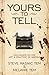 Yours to Tell: Dialogues on the Art Practice of Writing
