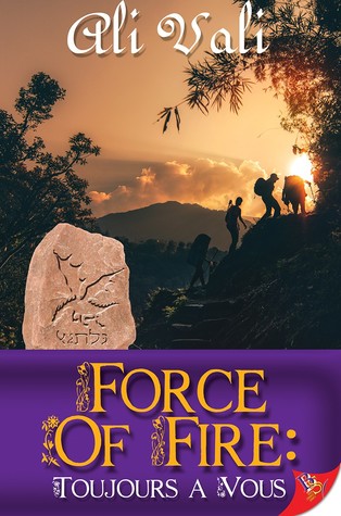 Force of Fire: Toujours a Vous (Forces, #3)