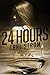 24 Hours (PIs Martin Brunner & Daniel Lakin Series Book 1)