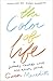 The Color of Life: A Journey toward Love and Racial Justice