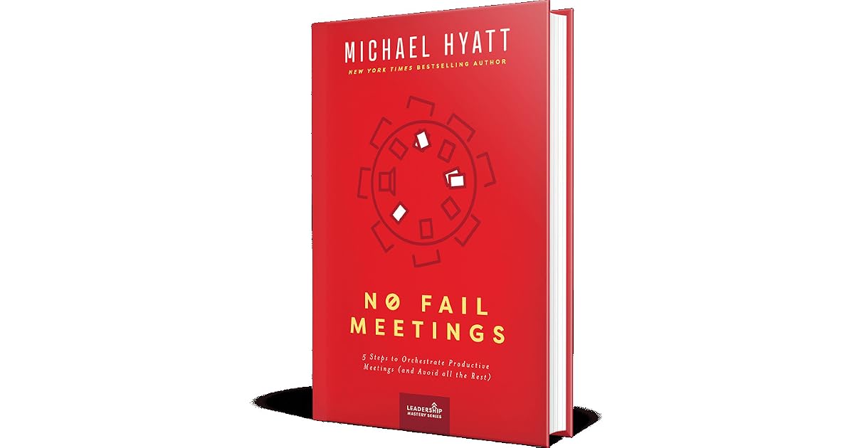 No Fail Meetings by Michael Hyatt