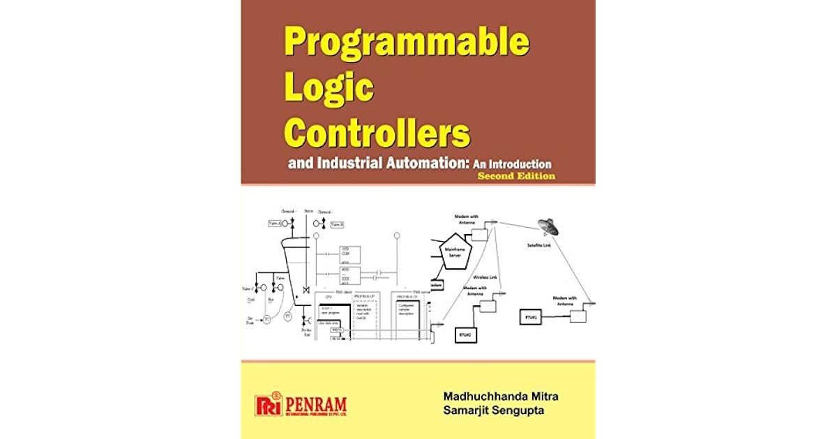 Programmable Logic Controllers and Industrial Automation An