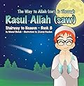 The way to Allah is through Rasul Allah (saw)