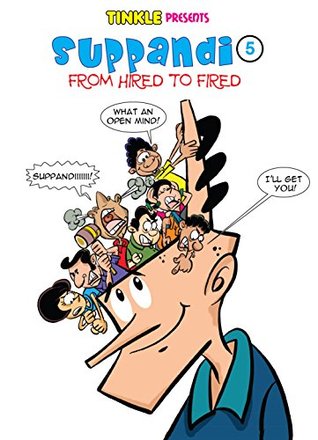 Suppandi - 5: From Hired to Fired (Kindle Edition)