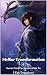 Stellar Transformation: Book 8: The Return of Qin Yu