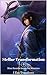 Stellar Transformation: Book 9: Nine Swords Immortal Mansion