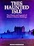 This Haunted Isle