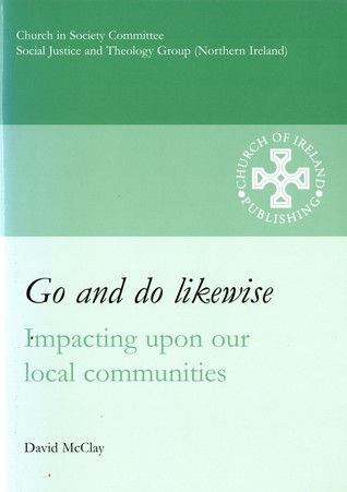 Go and Do Likewise: Impacting on our Local Communities