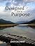 Designed for a Purpose