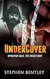 Undercover by Stephen Bentley Undercover by Stephen Bentley