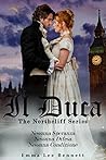 Il Duca. The Northcliff Series: Nessuna speranza - Nessuna difesa - Nessuna condizione Il Duca. The Northcliff Series: Nessuna speranza - Nessuna difesa - Nessuna condizione