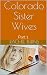 Colorado Sister Wives by Rachel Burns Colorado Sister Wives by Rachel Burns