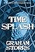 Timesplash: Book 1 of the Timesplash Series