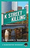 K Street Killing by Colleen J. Shogan K Street Killing by Colleen J. Shogan