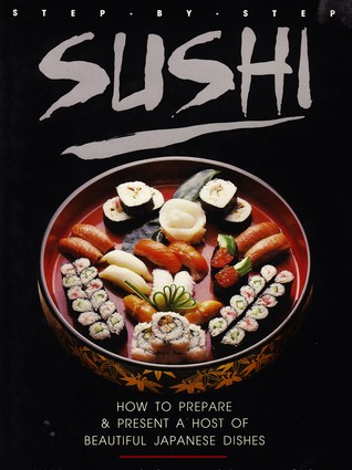 Step by Step Sushi (Hardcover)