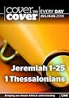 Cover to Cover Every Day July-August 2018: Jeremiah 1-25 & 1 Thessalonians Cover to Cover Every Day July-August 2018: Jeremiah 1-25 & 1 Thessalonians