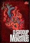 O Sangue dos Monstros