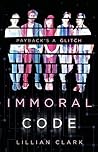 Immoral Code by Lillian  Clark
