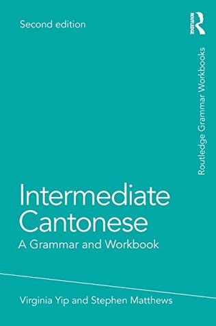 Intermediate Cantonese (Grammar Workbooks)