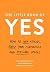 The Little Book of Yes: How...