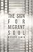 The Sign For Migrant Soul by Richard Cumyn
