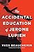 The Accidental Education of Jerome Lupien
