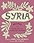 Syria: Recipes for Olive Oi...
