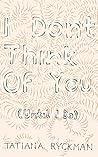 I Don't Think of You