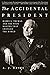 The Accidental President: H...