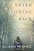 Never Coming Back: A Heartbreaking Literary Novel of a Mother's Secrets, a Daughter's Love, and the Memory Alzheimer's Steals