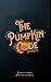 The Pumpkin Code: (Halloween book for kids aged 9-14)