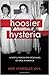 Hoosier Hysteria: A Fateful...