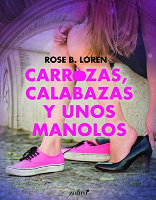 Carrozas, calabazas y unos manolos (Contemporánea) (Spanish Edition)