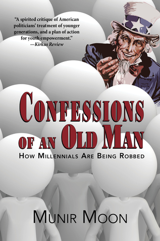 Confessions of an Old Man: How Millennials are Being Robbed (ebook)