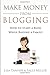 Make Money From Blogging: How To Start A Blog While Raising A Family