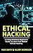 ETHICAL HACKING: A Comprehe...